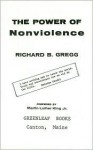 Power of Nonviolence - Richard B. Gregg