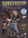 Shred Boot Camp: The First Comic Book to Teach You the Secrets of Shred Guitar [With CD (Audio)] - Tobias Hurwitz, Jesse Smolover