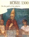 Rome 1300: On the Path of the Pilgrim - Herbert L. Kessler