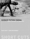 Science Fiction Cinema: From Outerspace to Cyberspace - Geoff King, Tanya Krzywinska