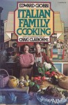 Italian Family Cooking - Edward Giobbi