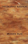 The Prophet Returns - Bryonn Bain, Suheir Hammad