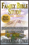 FAMILY BIBLE STUDY: Your Most Powerful Morning Prayers in 8 Minutes Through Faith in God and Christian Prayer (Family Bible Study, The Bible) - Adrian Ryan Lyons, The Bible