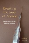 Breaking the Jaws of Silence: Sixty American Poets Speak to the World - Sholeh Wolpe