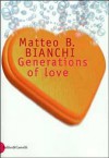 Generations of love - Matteo B. Bianchi