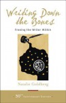 Writing Down the Bones: Freeing the Writer Within - Julia Cameron, Natalie Goldberg