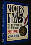 Movies Made for Television: The Telefeature and the Mini-Series : 1964-1986 - Alvin H. Marill