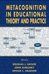 Metacognition in Educational Theory and Practice - Douglas J. Hacker, John Dunlosky, Arthur C. Graesser