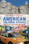 American Cultural Studies: An Introduction to American Culture - Neil Campbell, Alasdair Kean