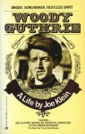 Woody Guthrie: A Life - Joe Klein