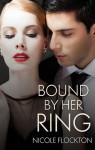 Bound By Her Ring (Escape Contemporary Romance) - Nicole Flockton