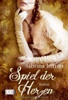 Spiel der Herzen - Sabrina Jeffries