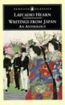 Writings from Japan: An Anthology (Penguin Classics) - Lafcadio Hearn