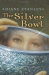 The Silver Bowl - Diane Stanley