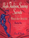 High-Fashion Sewing Secrets from the World's Best Designers: Step-By-Step Guide to Sewing Stylish Seams, Buttonholes, Pockets, Collars, Hems and More (Rodale Sewing Book) - Claire B. Shaeffer