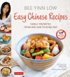 Easy Chinese Recipes: Family Favorites From Dim Sum to Kung Pao - Bee Yinn Low, Jaden Hair