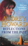 Reflections from the Past - Audrey Howard