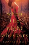 When the Night Whispers - Savanna Welles, Valerie Wilson Wesley