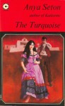 The Turquoise - Anya Seton