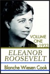 Eleanor Roosevelt: Volume One 1884-1933 (Part One) - Blanche Wiesen Cook, Kate Reading