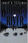 Whiskey River (Detroit Crime Mystery #1) - Loren D. Estleman