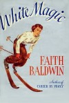 White Magic - Faith Baldwin