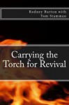 Carrying the Torch for Revival - Rodney Burton, Tom Stamman