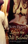 Louis the Well-Beloved - Jean Plaidy