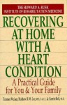 Recovering At Home With A Heart Condition - Florence Weiner, Harriet Bell, Mathew H. M. Lee, Mathew H. Lee, M. Lee