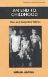 An End to Childhood - New and Expanded Edition: New and Expanded Edition - Miriam Akavia, Jeanette Goldman, Michael P. McLeary, Elie Wiesel