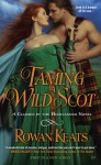 Taming a Wild Scot - Rowan Keats