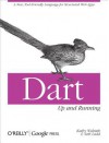 Dart: Up and Running - Kathy Walrath, Seth Ladd