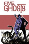 Five Ghosts Volume 2: Lost Coastlines Tp - Frank J Barbiere, Chris Mooneyham