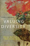 Valuing Diversity: Buddhist Reflection on Realizing a More Equitable Global Future - Peter D Hershock