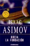 Hacia la Fundación - Isaac Asimov, Albert Solè