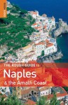 The Rough Guide to Naples & the Amalfi Coast - Martin Dunford