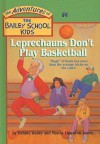 Leprechauns Don't Play Basketball - Debbie Dadey, Marcia Jones Thornton