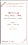 Changing Organizations: Clinicians as Agents of Change (SYSTEMIC) - Alan Cooklin