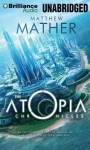 The Atopia Chronicles - Matthew Mather