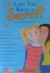 Can You Keep A Secret? Ten Stories About Secrets - Lois Metzger