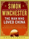 The Man Who Loved China (Audio) - Simon Winchester