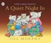 A Quiet Night in - Jill Murphy