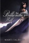 The Billionaire's Will - Marti Talbott