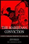 Marijuana Conviction: A History of Marijuana Prohibition in the United States - Richard J. Bonnie, Charles H. Whitebread