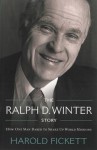 Ralph D Winter Story - Harold Fickett