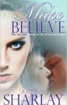 Make Believe: A Novella - Sharlay