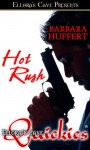 Hot Rush (Ellora's Cave Quickies) - Barbara Huffert