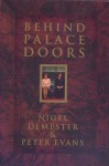 Behind Palace Doors - Nigel Dempster, Peter Evans