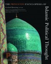 The Princeton Encyclopedia of Islamic Political Thought - Gerhard Bowering, Patricia Crone, Wadad Kadi, Devin J. Stewart