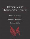 Cardiovascular Pharmacotherapeutics - William H. Frishman, Edmund H. Sonnenblick, Domenic A. Sica